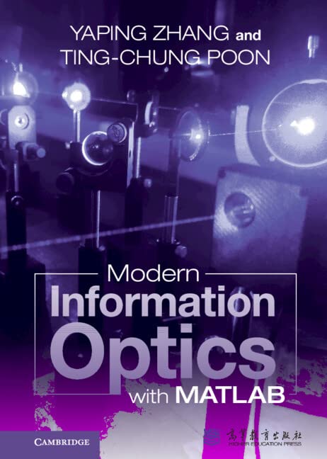 Modern Information Optics With Matlab Yaping Zhang Tingchung Poon