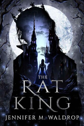 The Rat King A Darkish Beauty And The Beast Retelling Jennifer M Waldrop