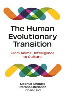 The Human Evolutionary Transition From Animal Intelligence To Culture 1st Magnus Enquist Stefano Ghirlanda Johan Lind