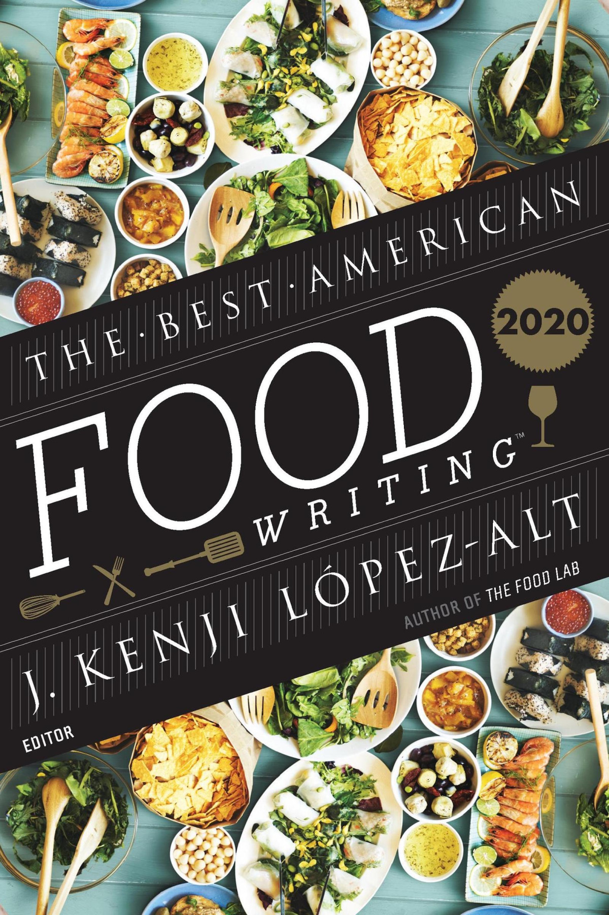 The Best American Food Writing 2020 J Kenji Lpezalt