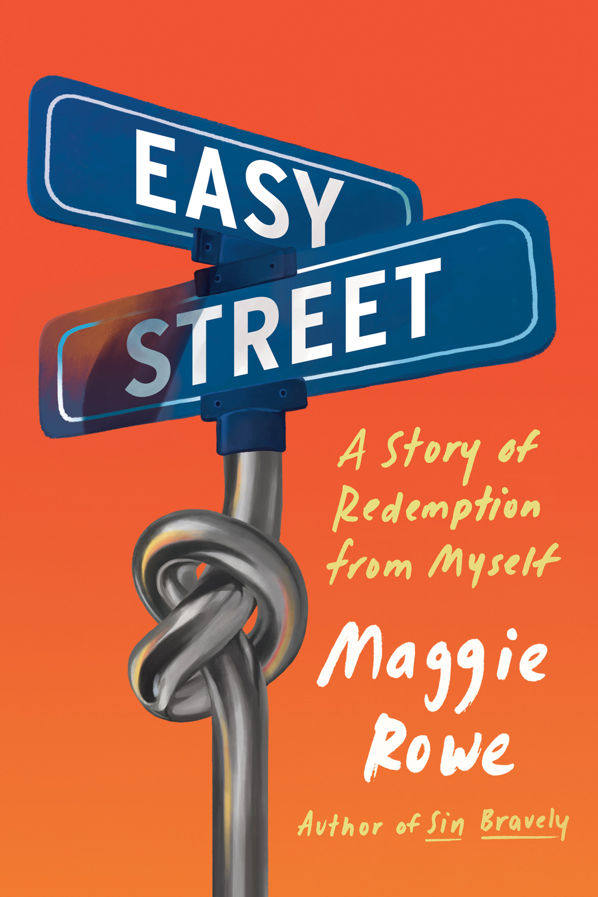 Easy Street A Story Of Redemption From Myself Maggie Rowe