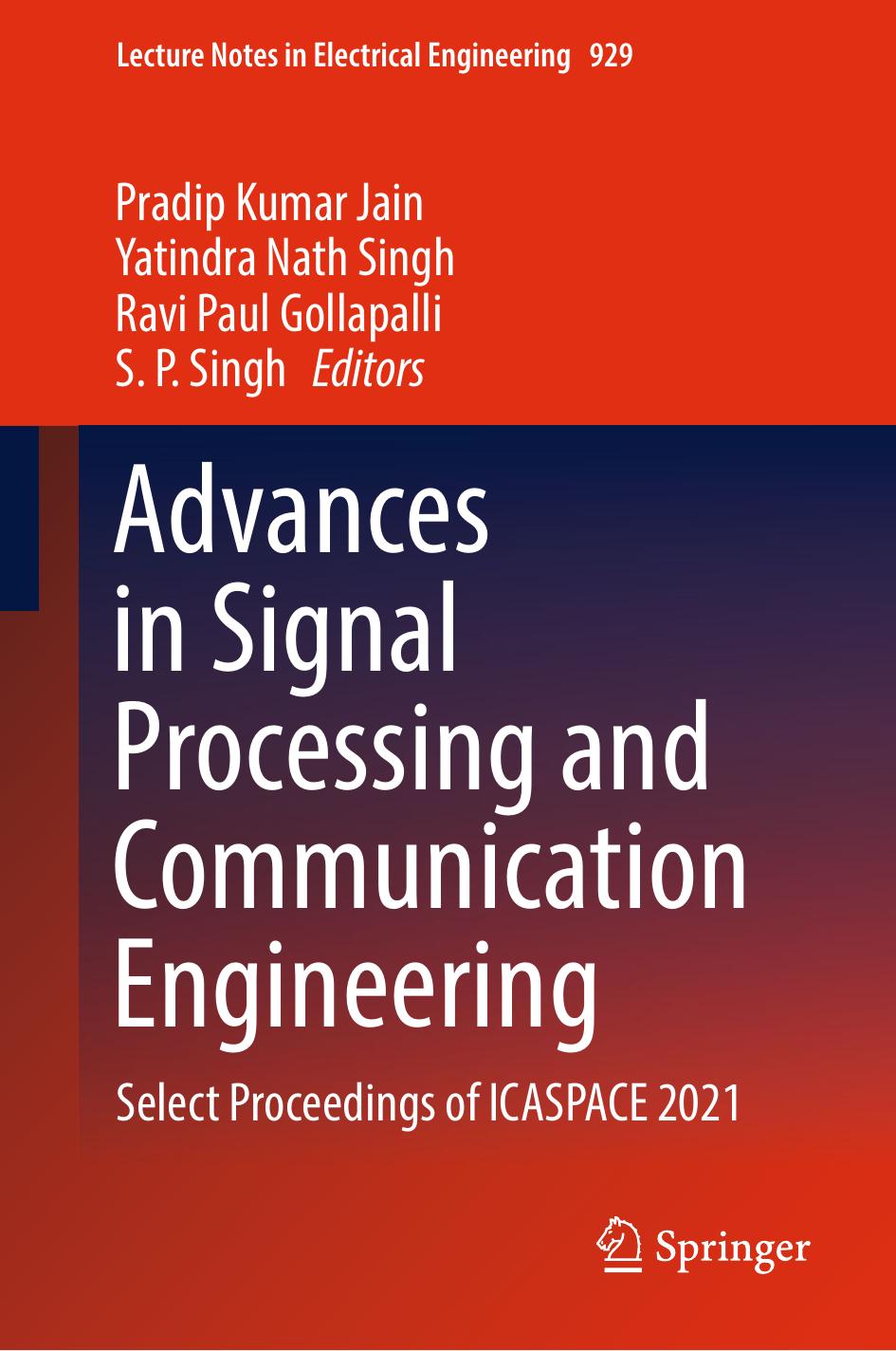 Advances In Signal Processing And Communication Engineering Select Proceedings Of Icaspace 2021 1st Pradip Kumar Jain
