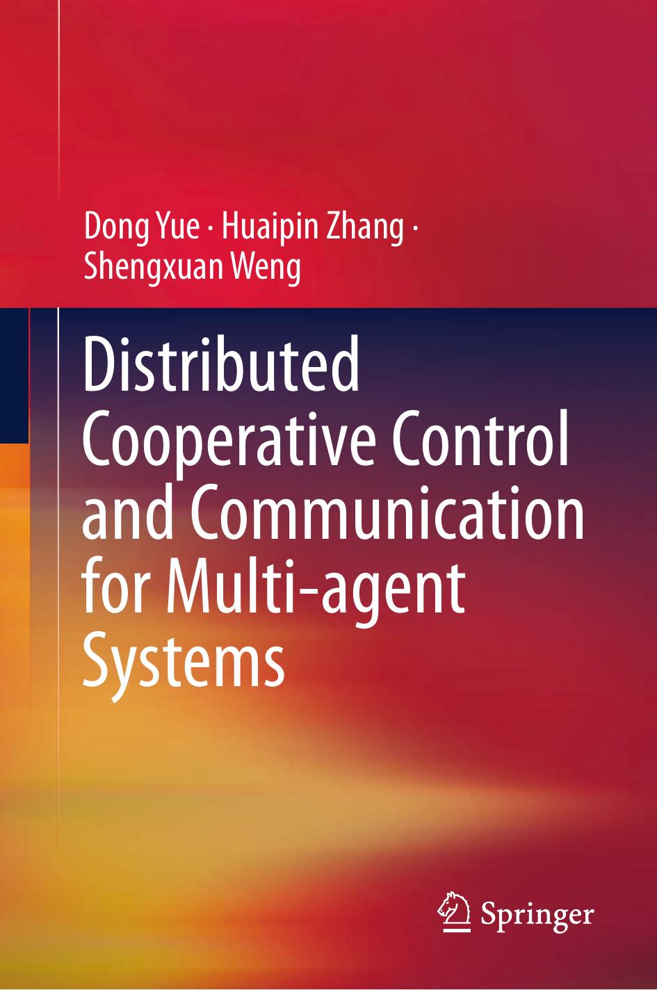 Distributed Cooperative Control And Communication For Multiagent Systems Dong Yue