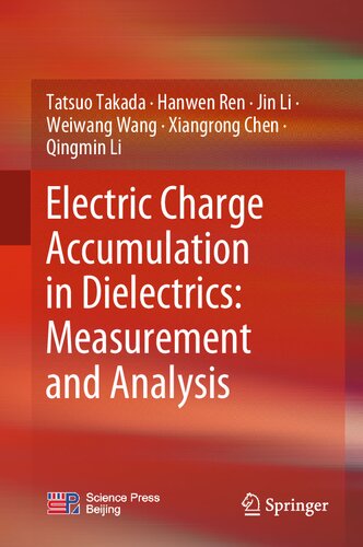 Electric Charge Accumulation In Dielectrics Measurement And Analysis Tatsuo Takada
