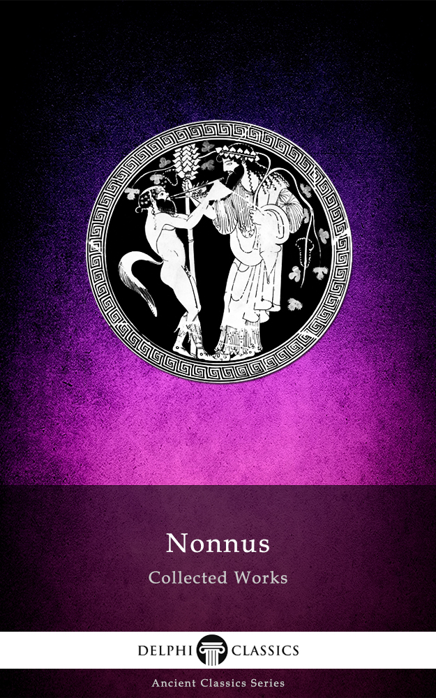 Works Of Nonnus Delphi Classics