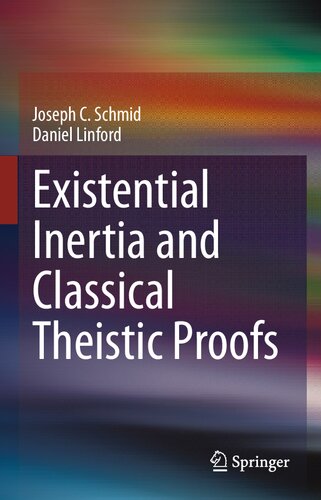 Existential Inertia And Classical Theistic Proofs Joseph C Schmid
