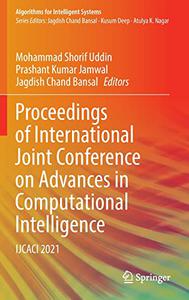 Proceedings Of International Joint Conference On Advances In Computational Intelligence Ijcaci 2021 Mohammad Shorif Uddin