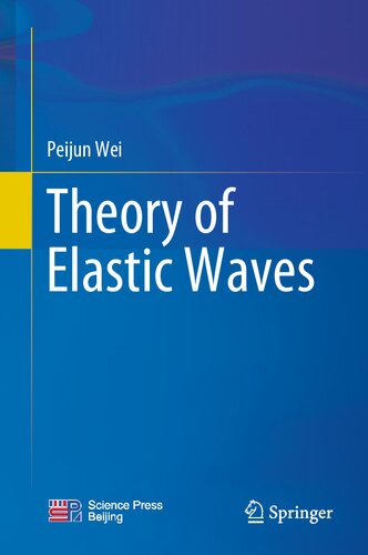 Theory Of Elastic Waves Peijun Wei