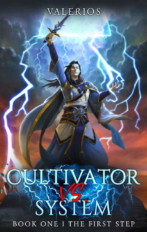 The First Step A Litrpg Cultivation Series Cultivator Vs System Book 1 Valerios