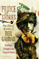 Prince Of Stories The Many Worlds Of Neil Gaiman Hank Wagner