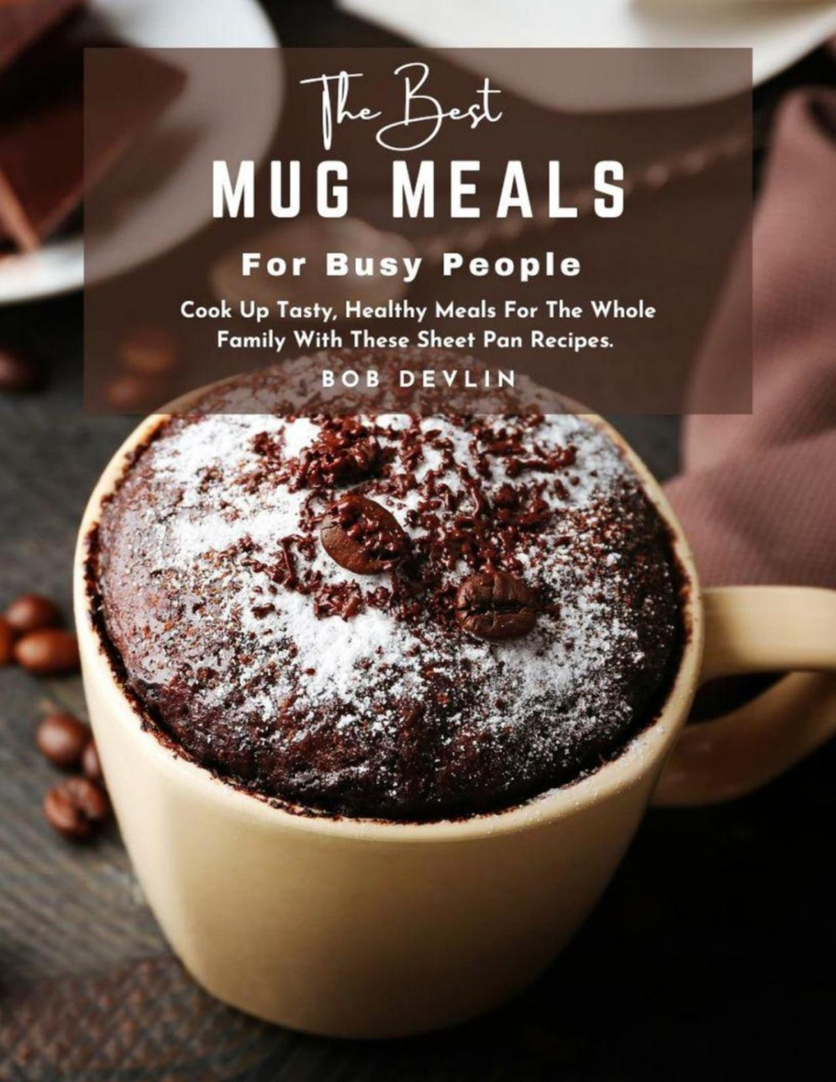 The Best Mug Meals For Busy People Make A Mug Of Delicious Soup In Minutes With These Microwaveable Meal Recipes Bob Devlin