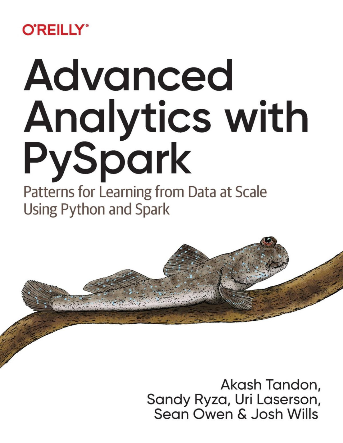 Advanced Analytics With Pyspark Akash Tandon Sandy Ryza Uri Laserson Sean Owen Josh Wills