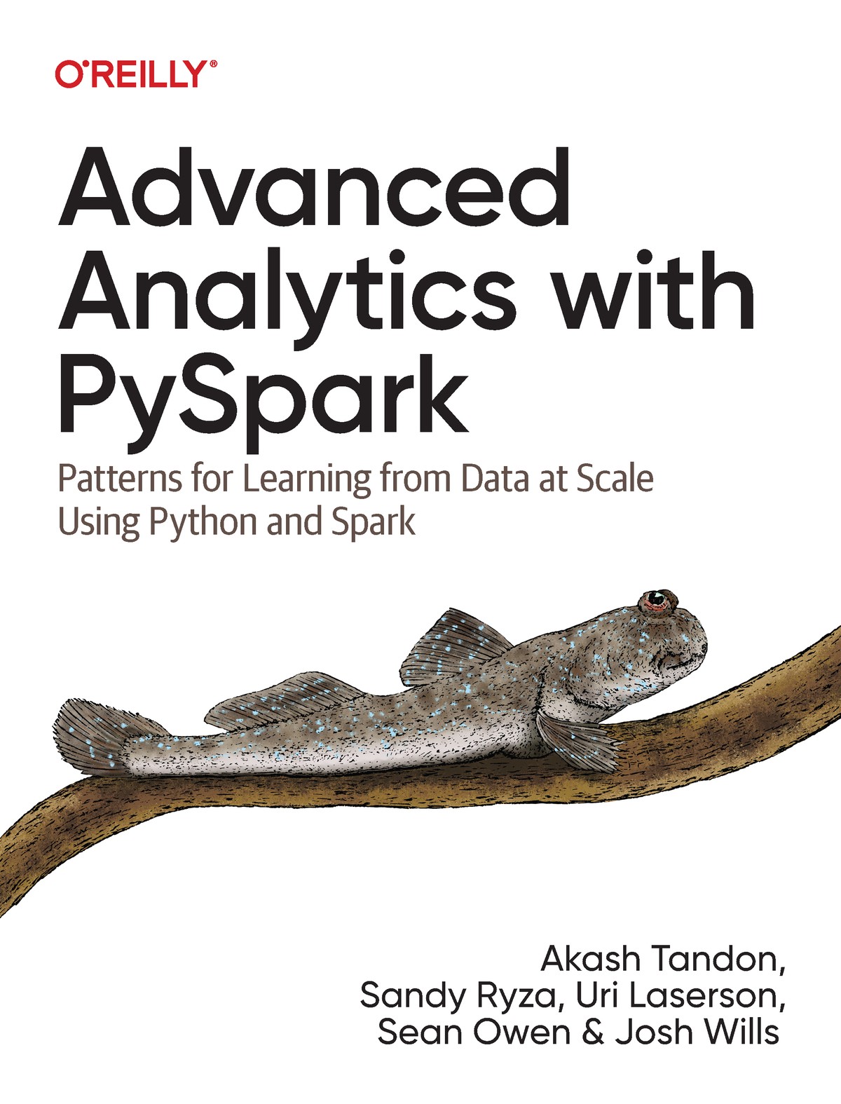 Advanced Analytics With Pyspark Akash Tandon Sandy Ryza Uri Laserson Sean Owen Josh Wills