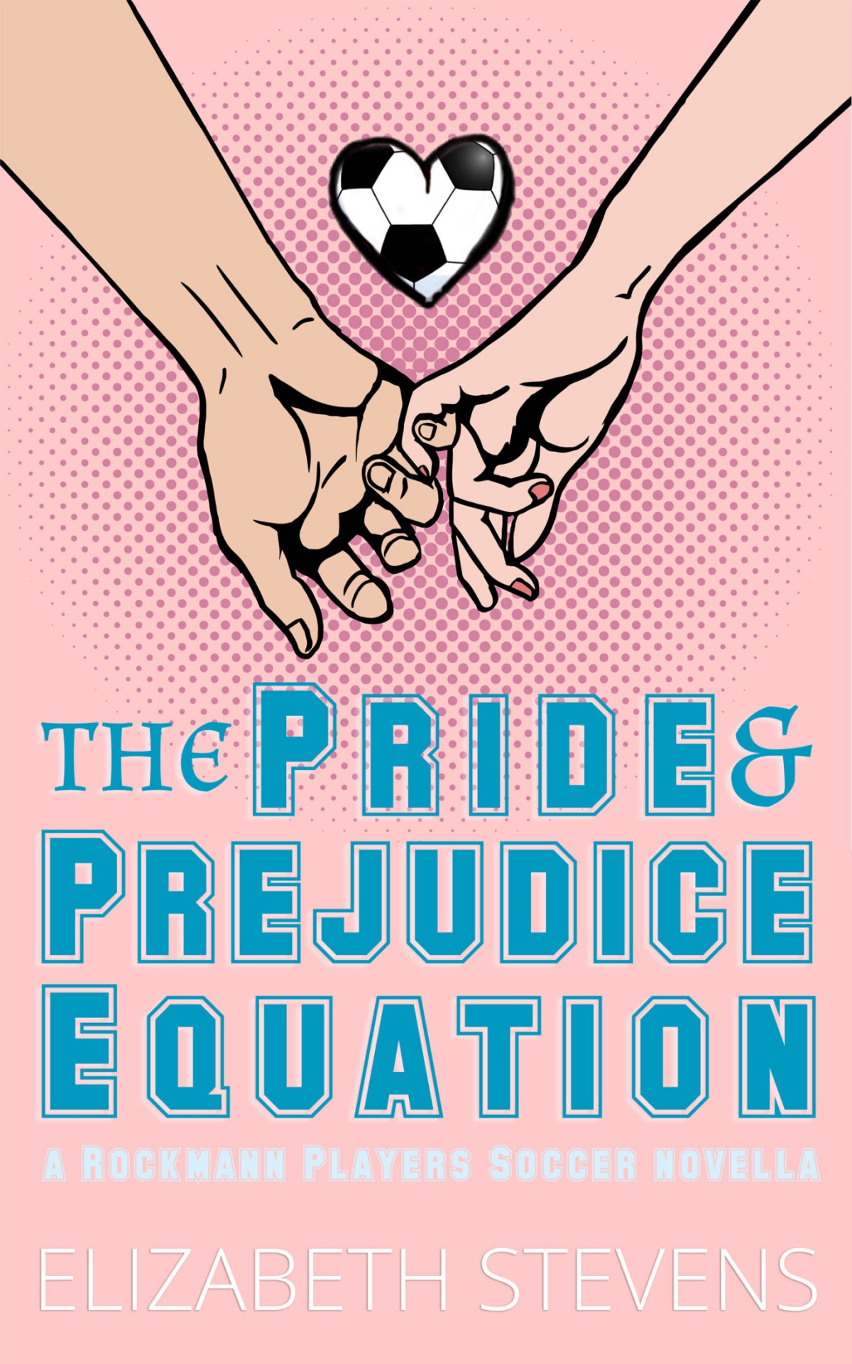 The Pride Prejudice Equation Elizabeth Stevens