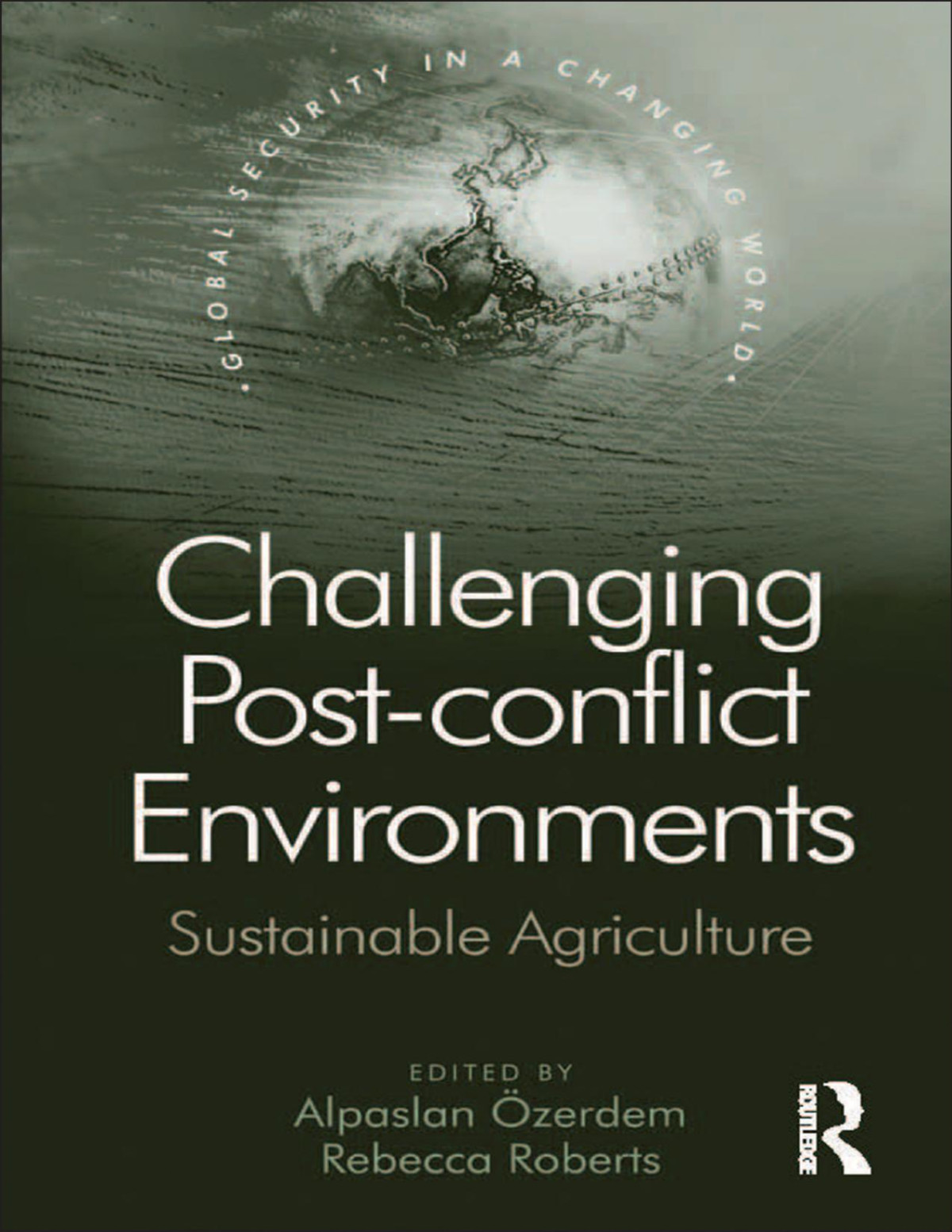Challenging Postconflict Environments Sustainable Agriculture Alpaslan Zerdem