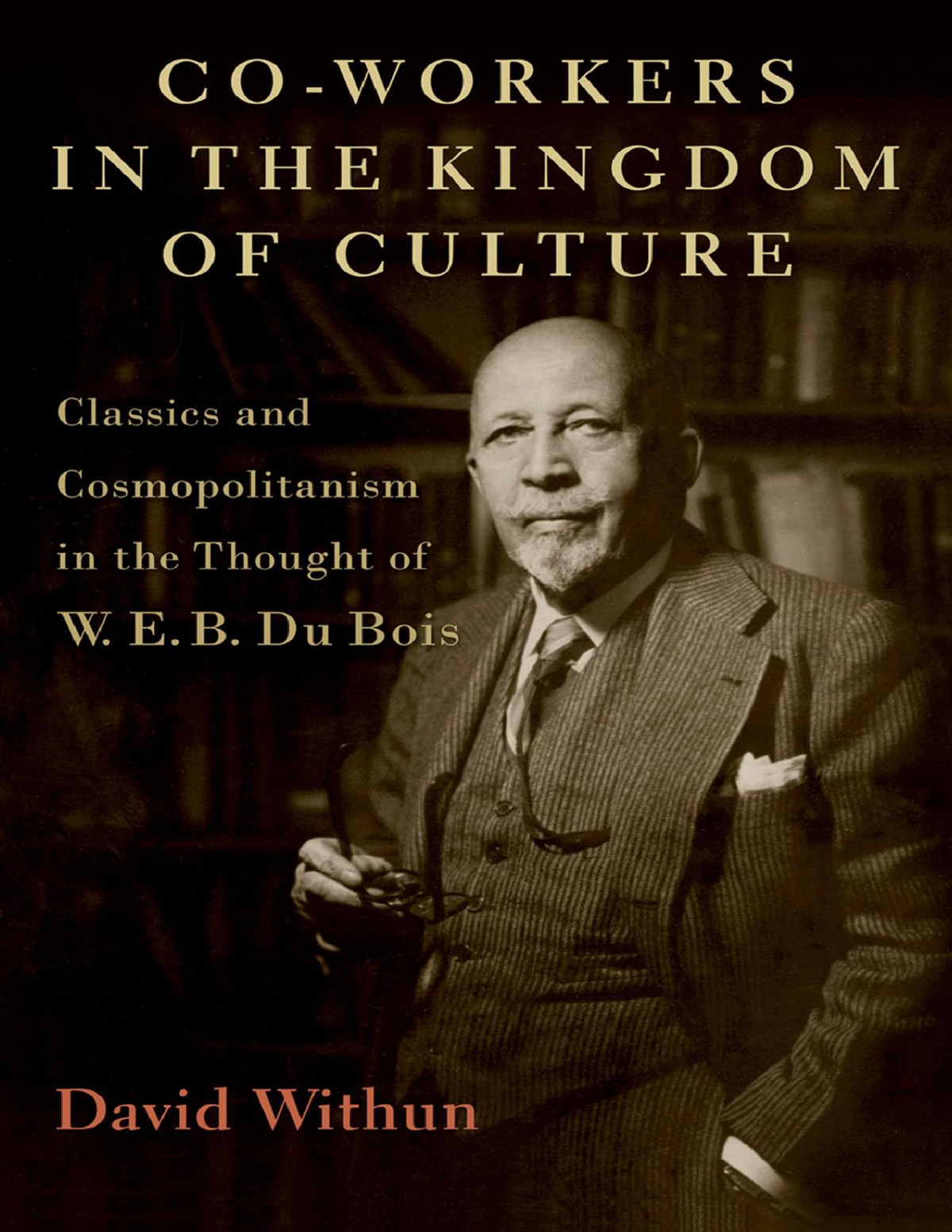 Coworkers In The Kingdom Of Culture David Withun