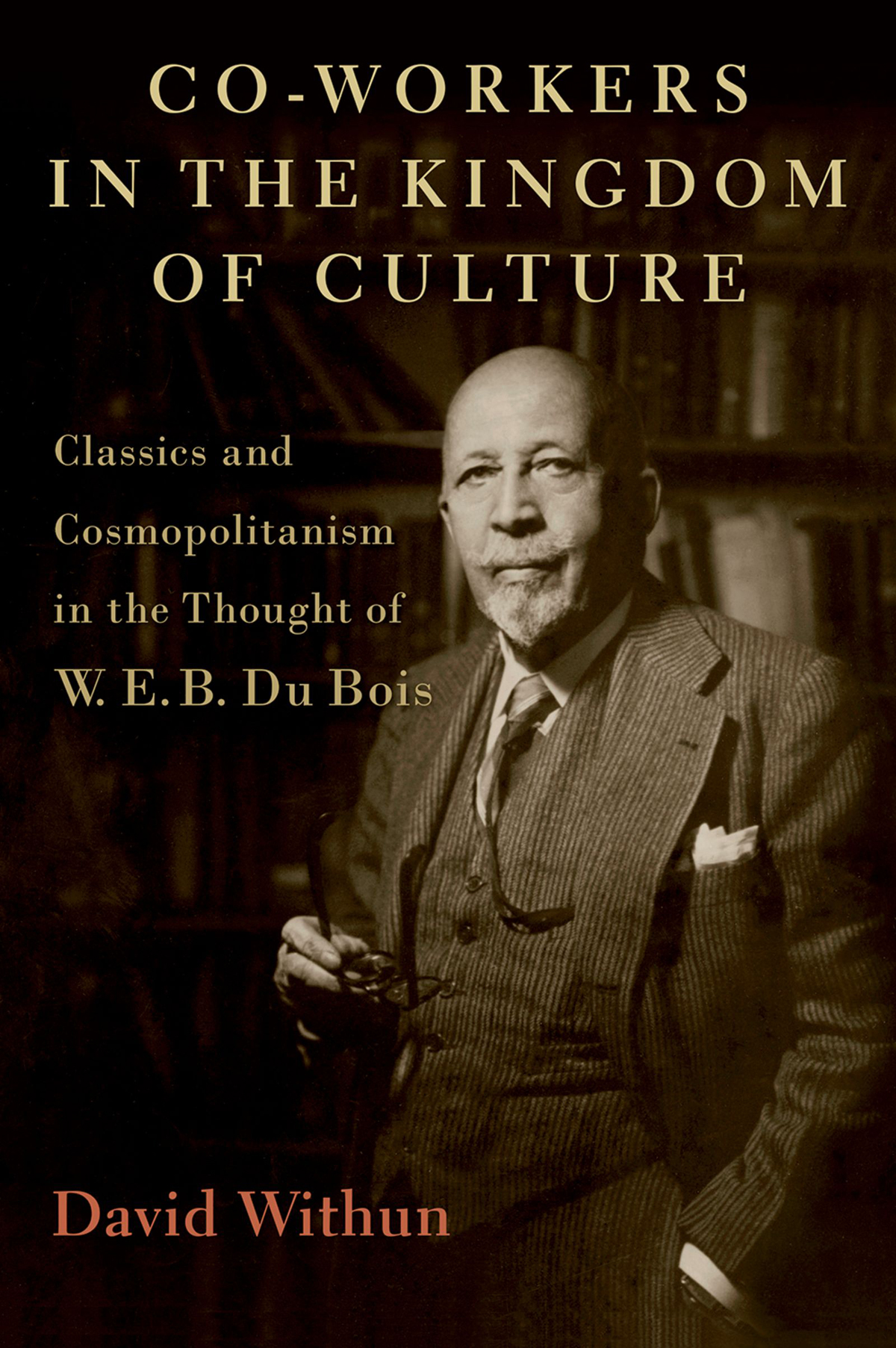 Coworkers In The Kingdom Of Culture David Withun