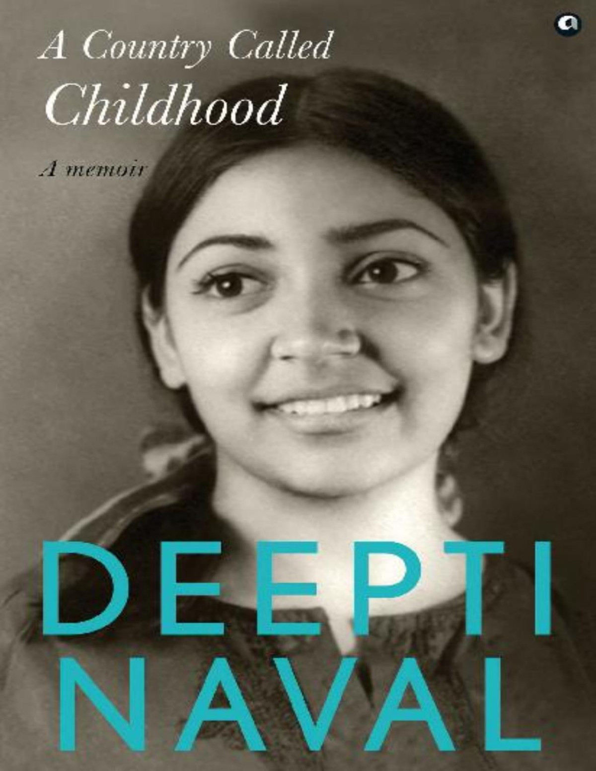 A Country Called Childhood A Memoir Deepti Naval