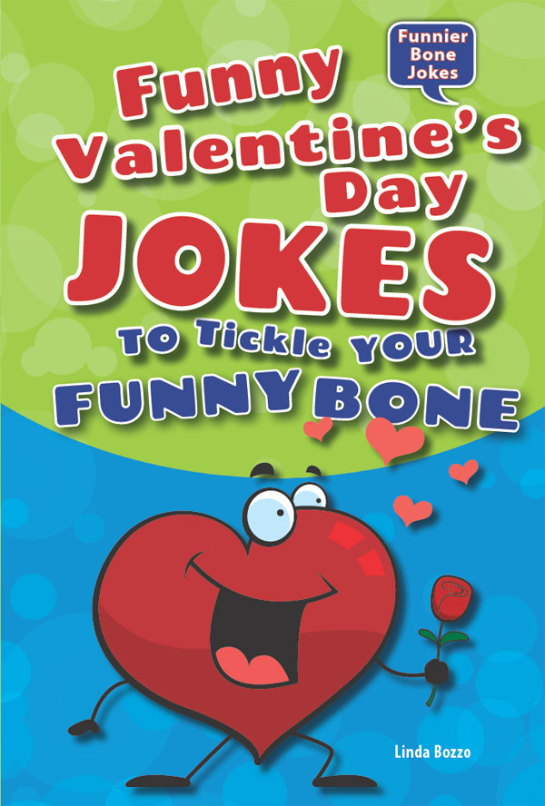 Funny Valentines Day Jokes To Tickle Your Funny Bone Linda Bozzo