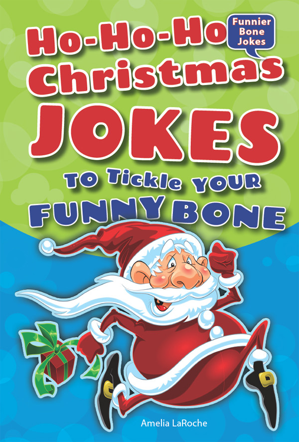 Hohoho Christmas Jokes To Tickle Your Funny Bone Amelia Laroche