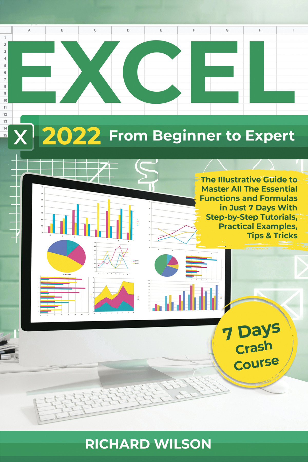 Excel 2022 From Beginner To Expert Wilson Richard