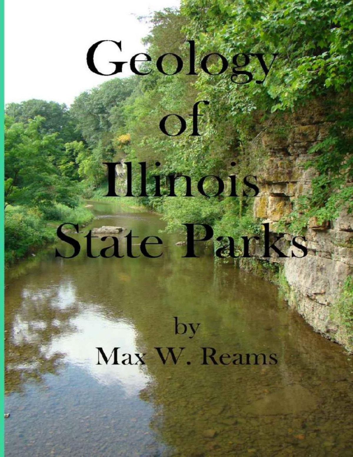Geology Of Illinois State Parks Max W Reams