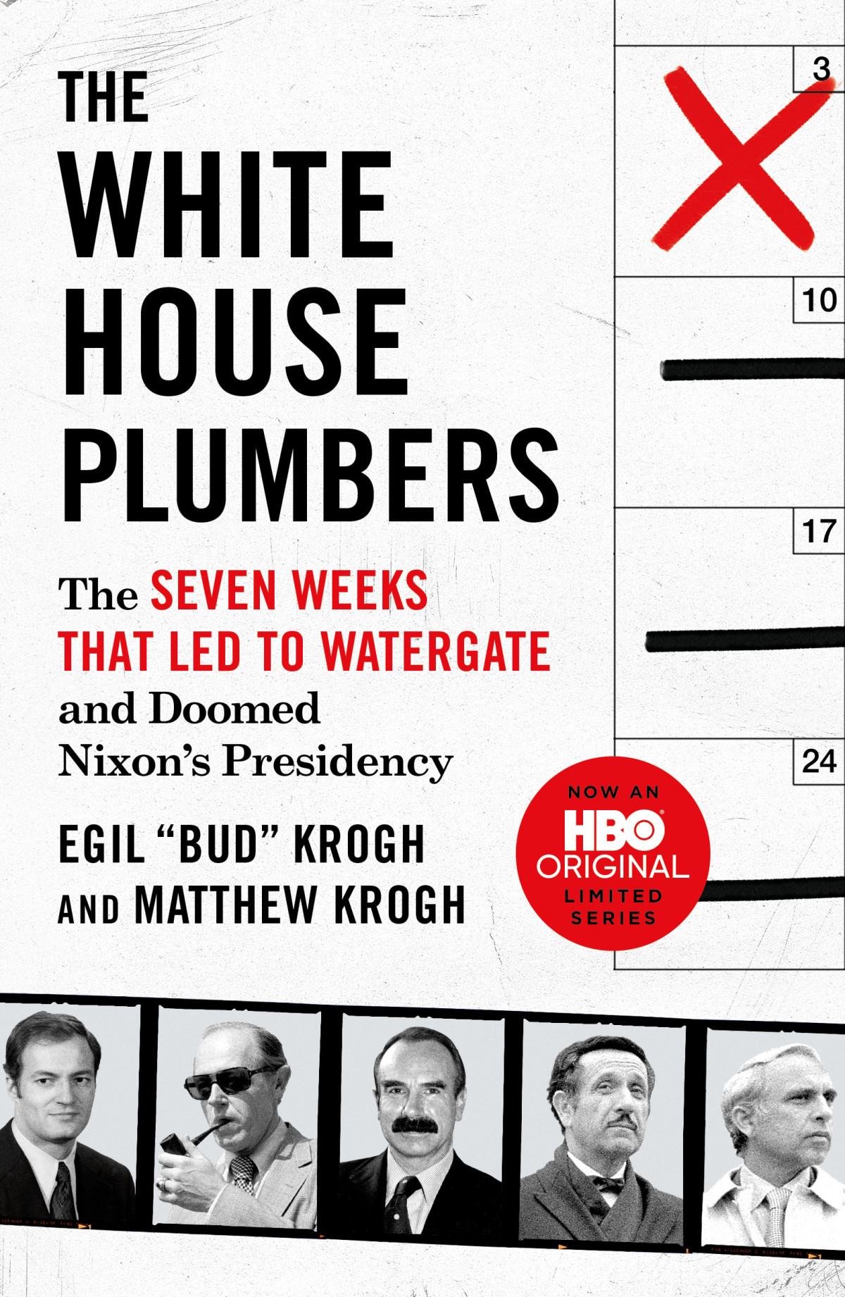 The White House Plumbers The Seven Weeks That Led To Watergate And Doomed Nixons Presidency Egil Bud Krogh