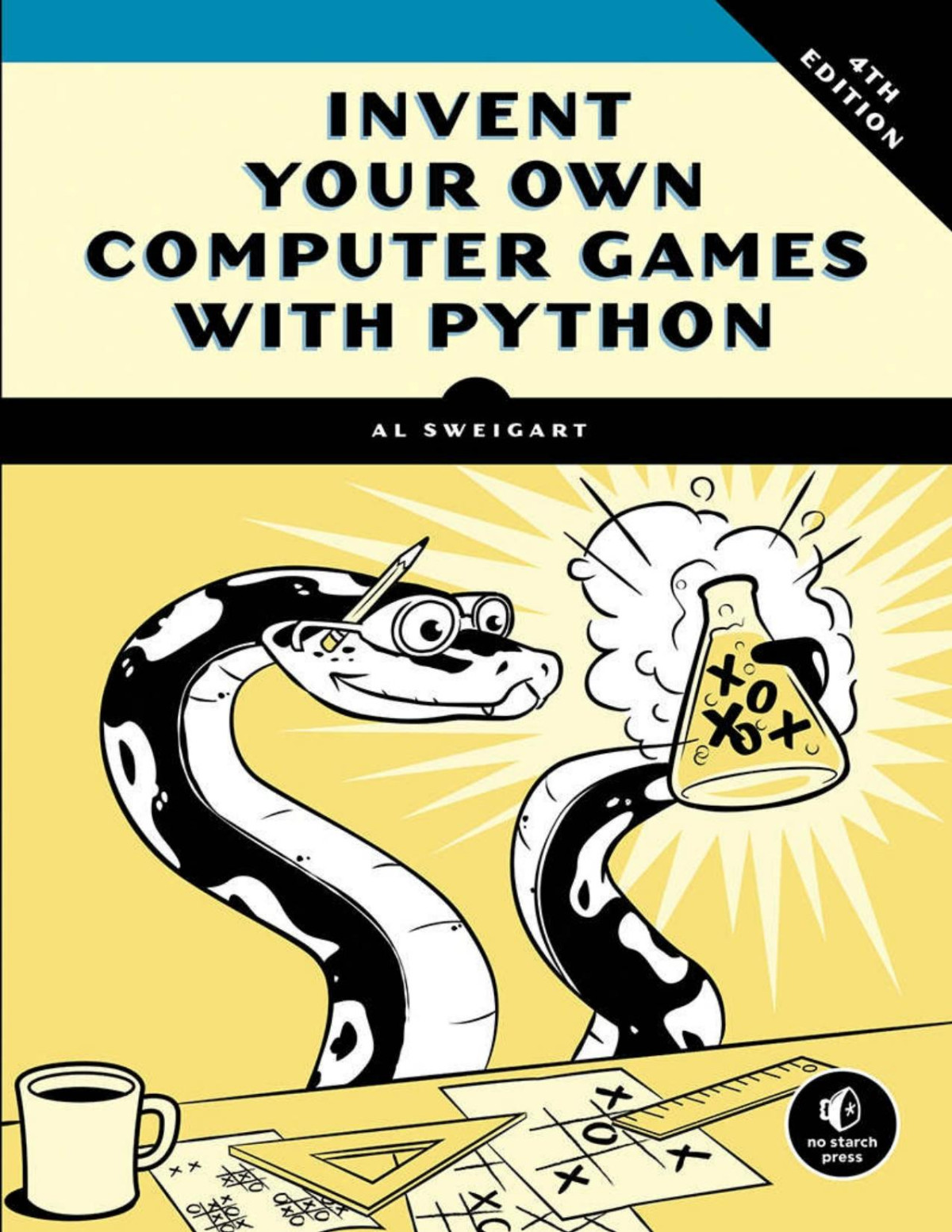 Invent Your Own Computer Games With Python Al Sweigart