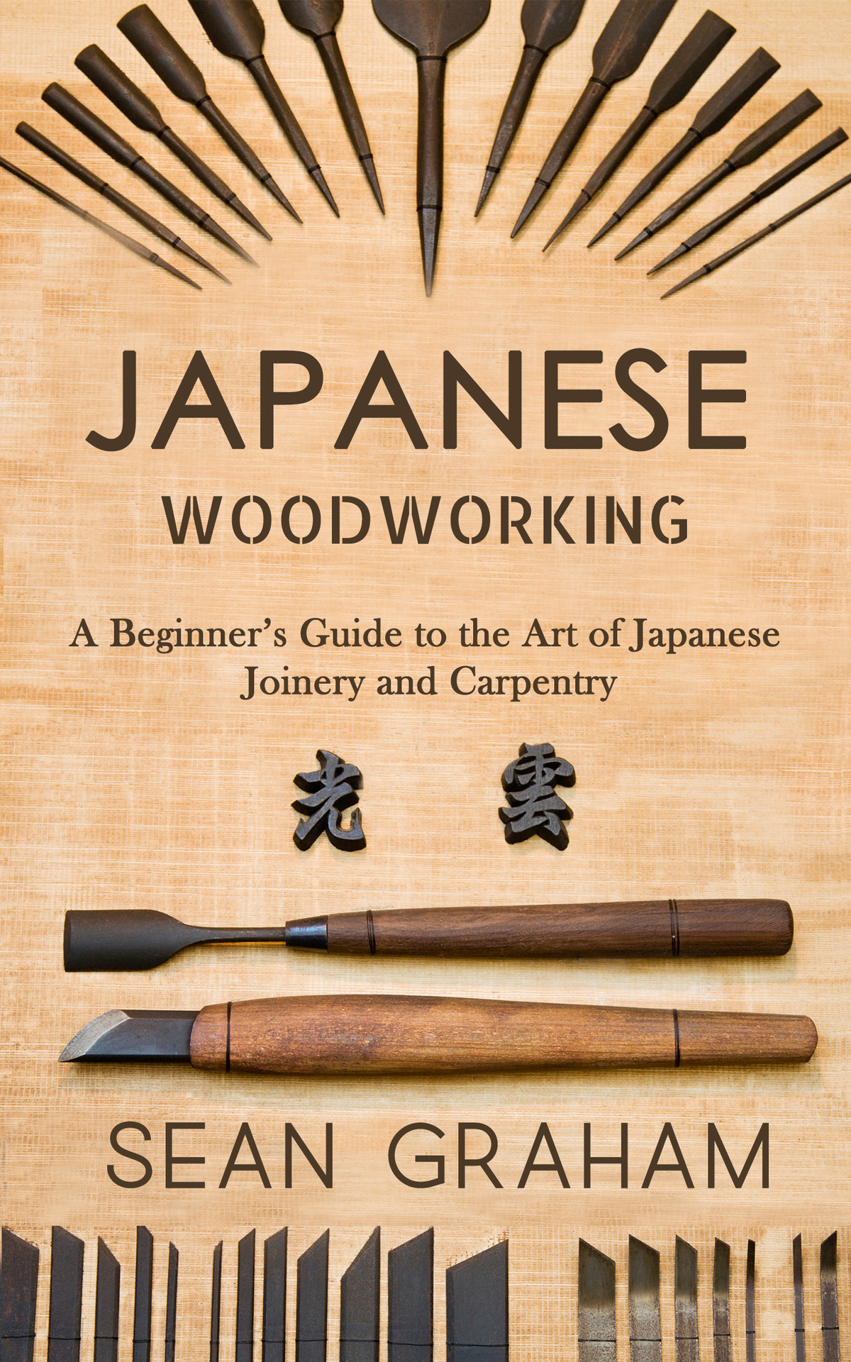 Japanese Woodworking A Beginners Guide To The Art Of Japanese Joinery And Carpentry Sean Graham