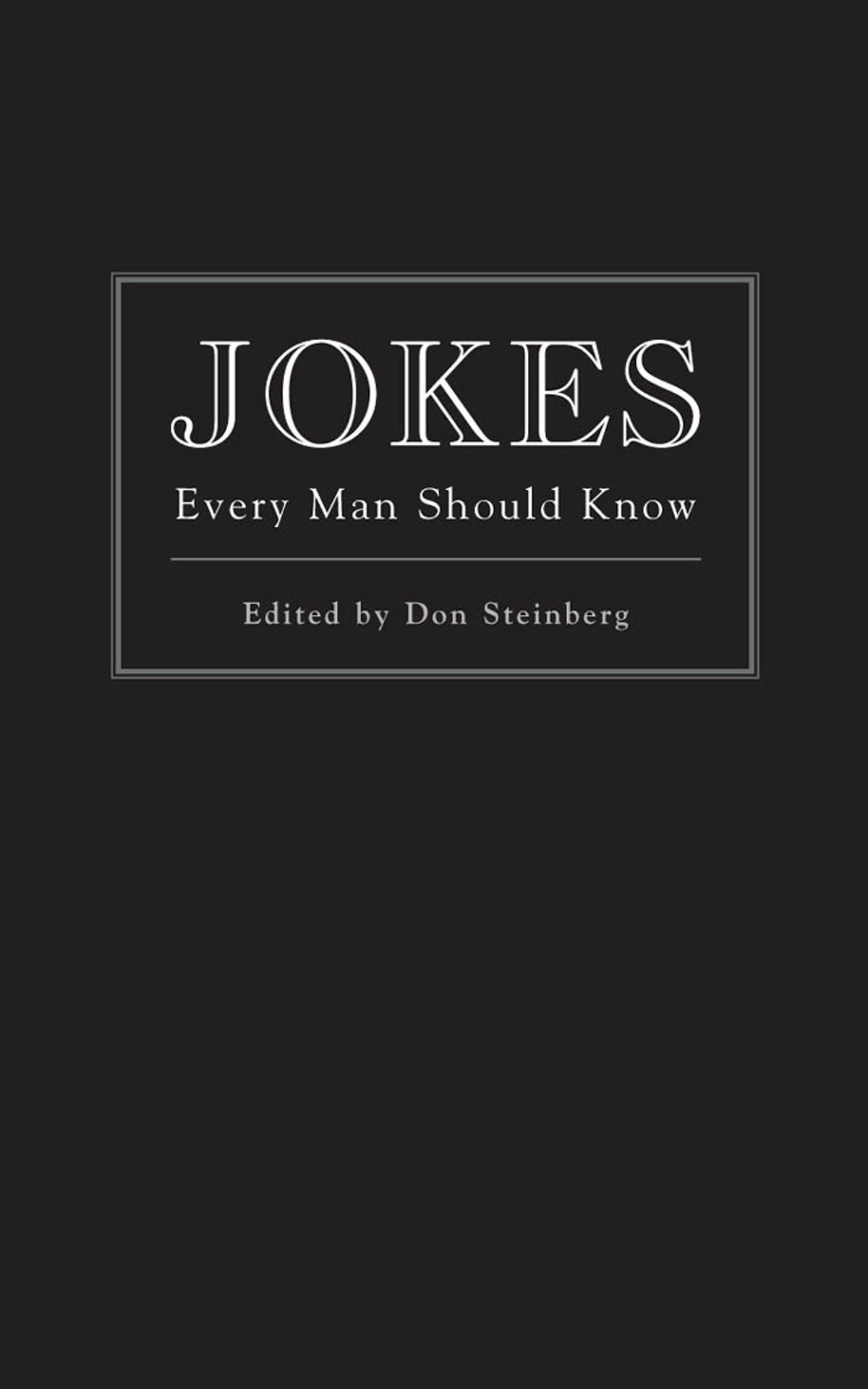Jokes Every Man Should Know Don Steinberg
