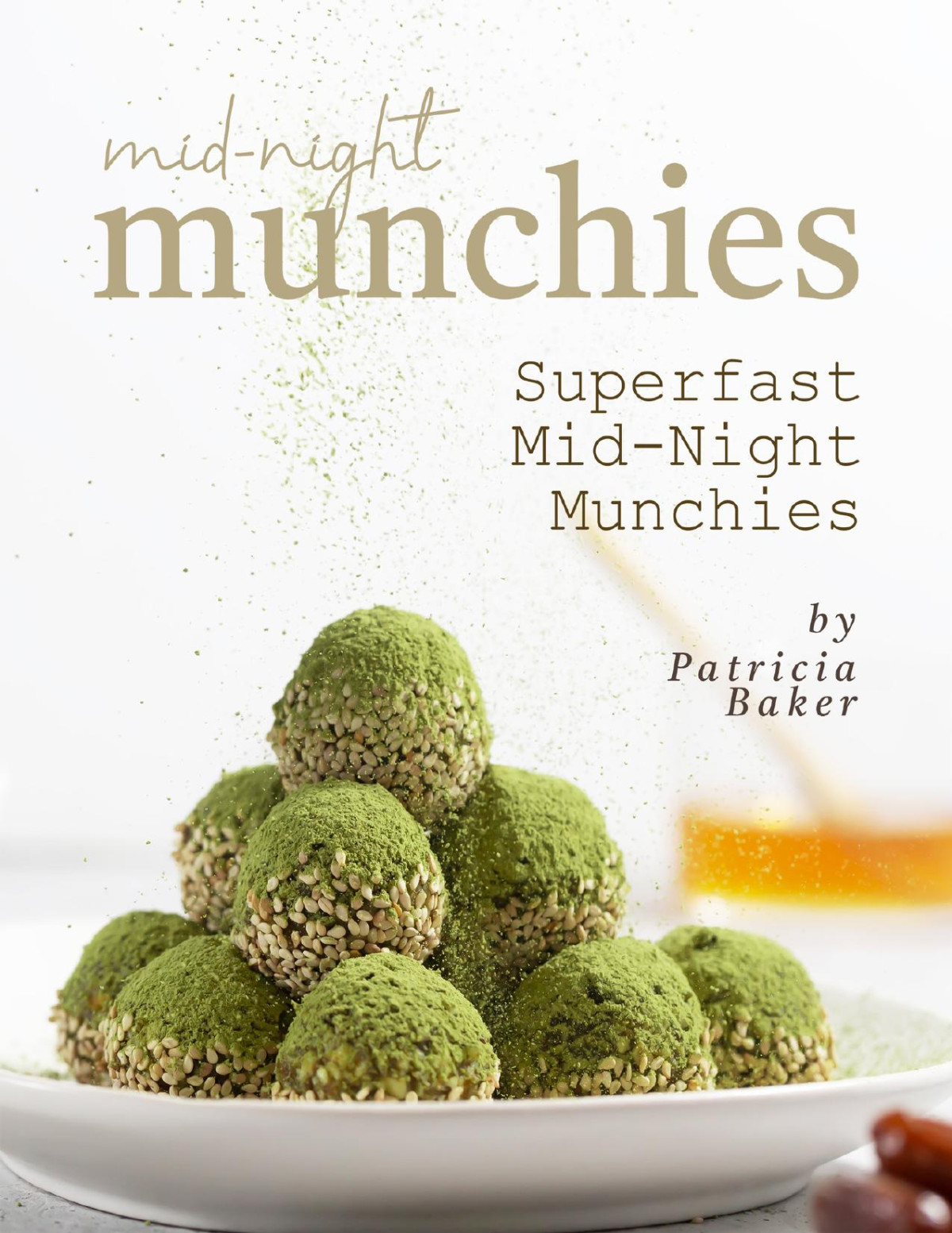 Midnight Munchies Superfast Midnight Munchies Baker Patricia
