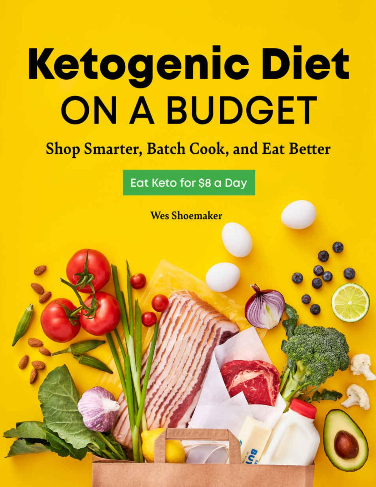 Ketogenic Diet On A Budget Wes Shoemaker