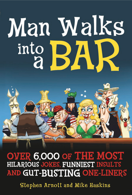 Man Walks Into A Bar 1st Stephen Arnott Mike Haskins