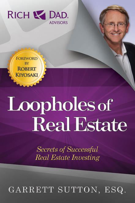 Loopholes Of Real Estate Secrets Of Successful Real Estate Investing 1st Garrett Sutton