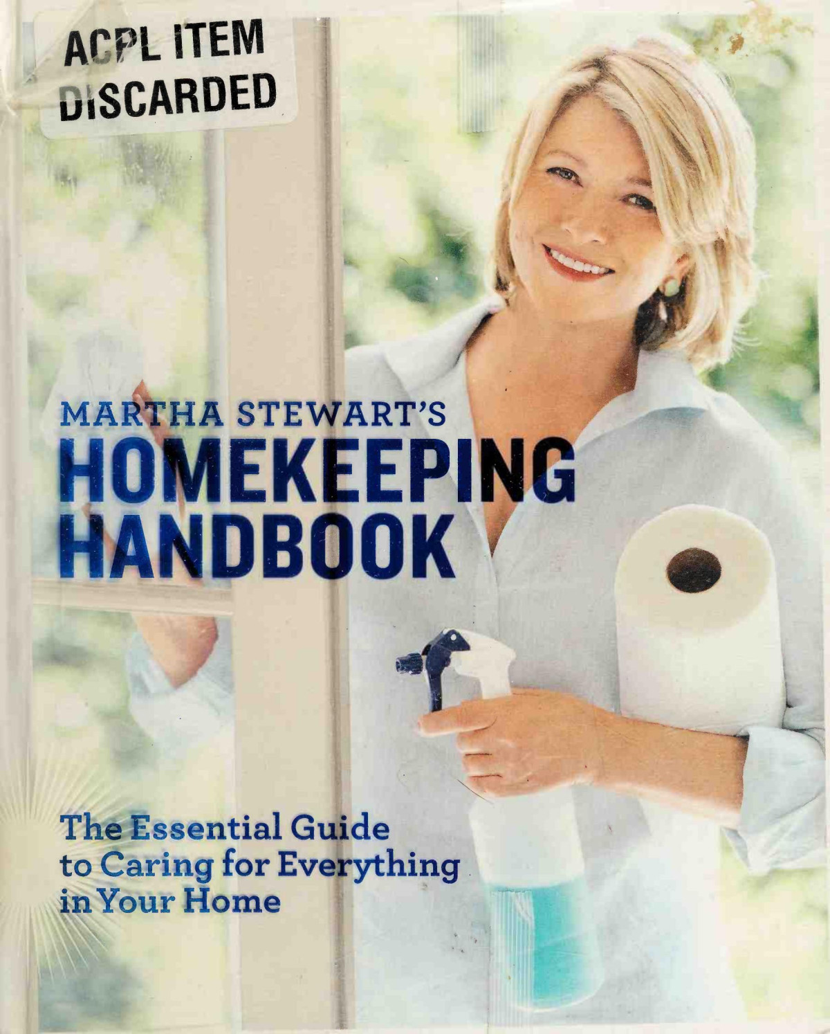 Martha Stewarts Homekeeping Handbook The Essential Guide To Caring For Everything In Your Home Martha Stewart