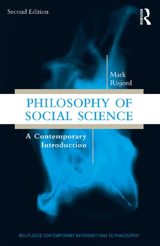 Philosophy Of Social Science A Contemporary Introduction 2nd Edition 2nd Mark Risjord