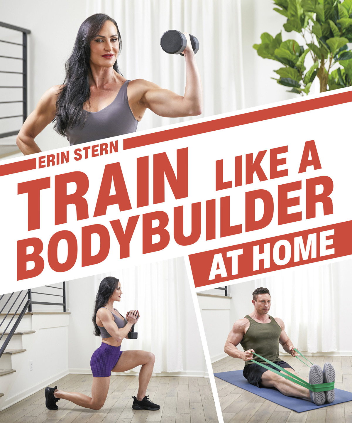 Train Like A Bodybuilder At Home Get Lean And Strong Without Going To The Gym Erin Stern