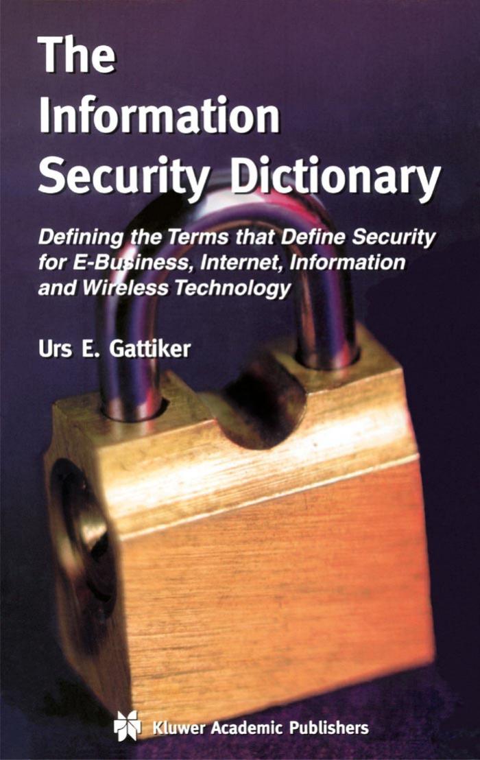 The Information Security Dictionary Urs E Gattiker