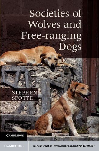 Societies Of Wolves And Freeranging Dogs Stephen Spotte