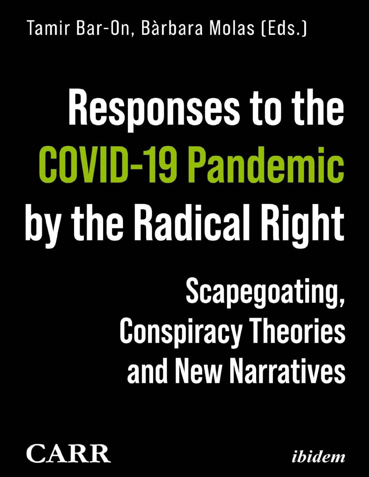 Responses To The Covid19 Pandemic By The Radical Right Scapegoating Conspiracy Theories And New Narratives Tamir Baron