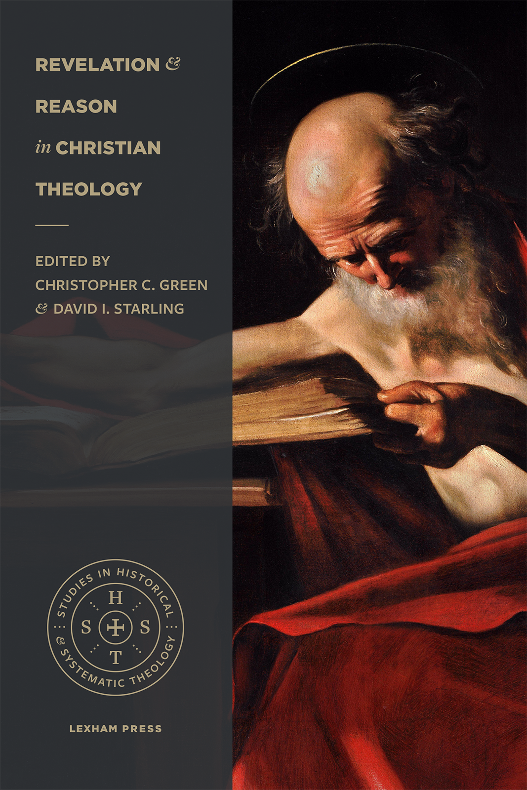 Revelation And Reason In Christian Theology Christopher C Green David I Starling David I Starling