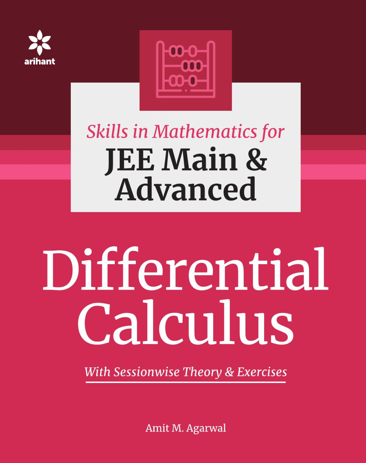 Differential Calculus For Iit Jee Main And Advanced Useful For Other Engineering Amit M Agarwal