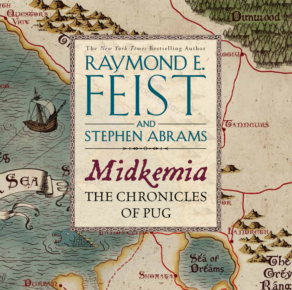 Midkemia The Chronicles Of Pug 1st Raymond E Feist Stephen Abrams