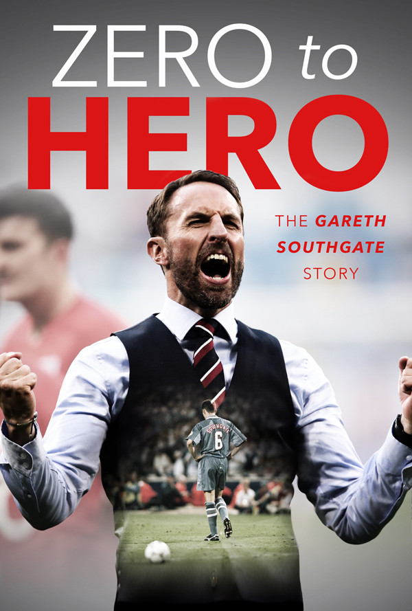 Zero To Hero The Gareth Southgate Story 1st Rob Mason