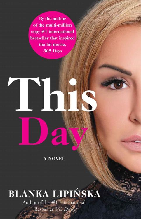 This Day A Novel 365 Days Book 2 Blanka Lipiska