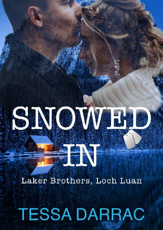 Snowed In A Single Dad Boss Scottish Highlands Romantic Suspense Laker Brothers Loch Luan Book 1 The Laker Brothers Tessa Darrac