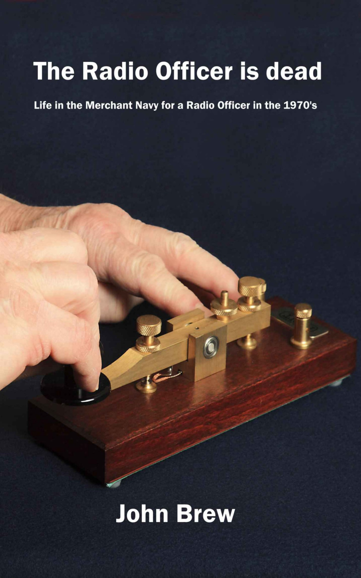 The Radio Officer Is Dead Life At Sea For A Marine Radio Officer In The 1970s John Brew