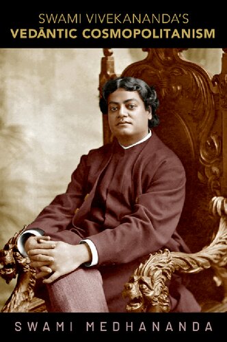 Swami Vivekanandas Vedantic Cosmopolitanism Swami Medhananda