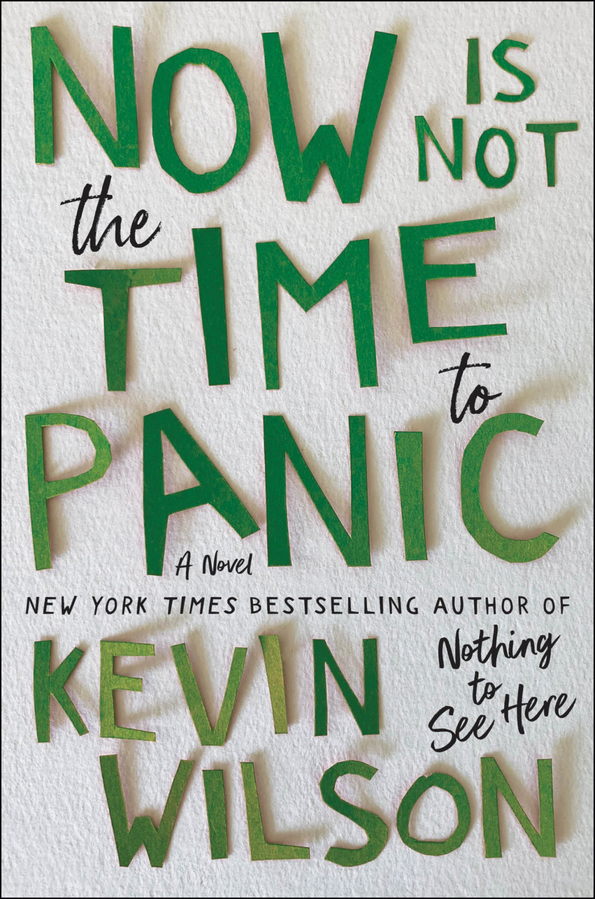 Now Is Not The Time To Panic Kevin Wilson