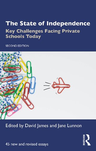 The State Of Independence Key Challenges Facing Private Schools Today David James Jane Lunnon